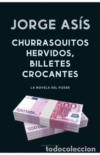 books: CHURRASQUITOS HERVIDOS, BILLETES CROCANT - JORGE AS&Iacute;S