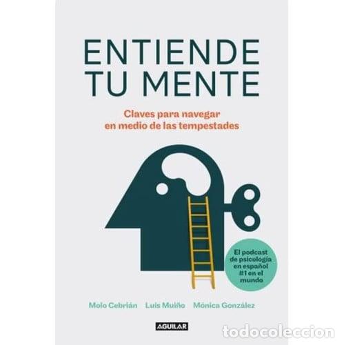B&uuml;cher: ENTIENDE TU MENTE - LUIS/GONZ&Aacute;LEZ M&Oacute;NICA/CEBRI&Aacute;N MOLO MUI&Ntilde;O