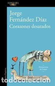 B&uuml;cher: CORAZONES DESATADOS - JORGE FERN&Aacute;NDEZ D&Iacute;AZ