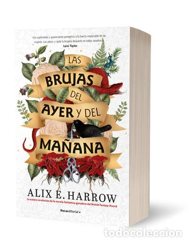 books: BRUJAS DEL AYER Y DEL MA&Ntilde;ANA, LAS - ALIX E. HARROW