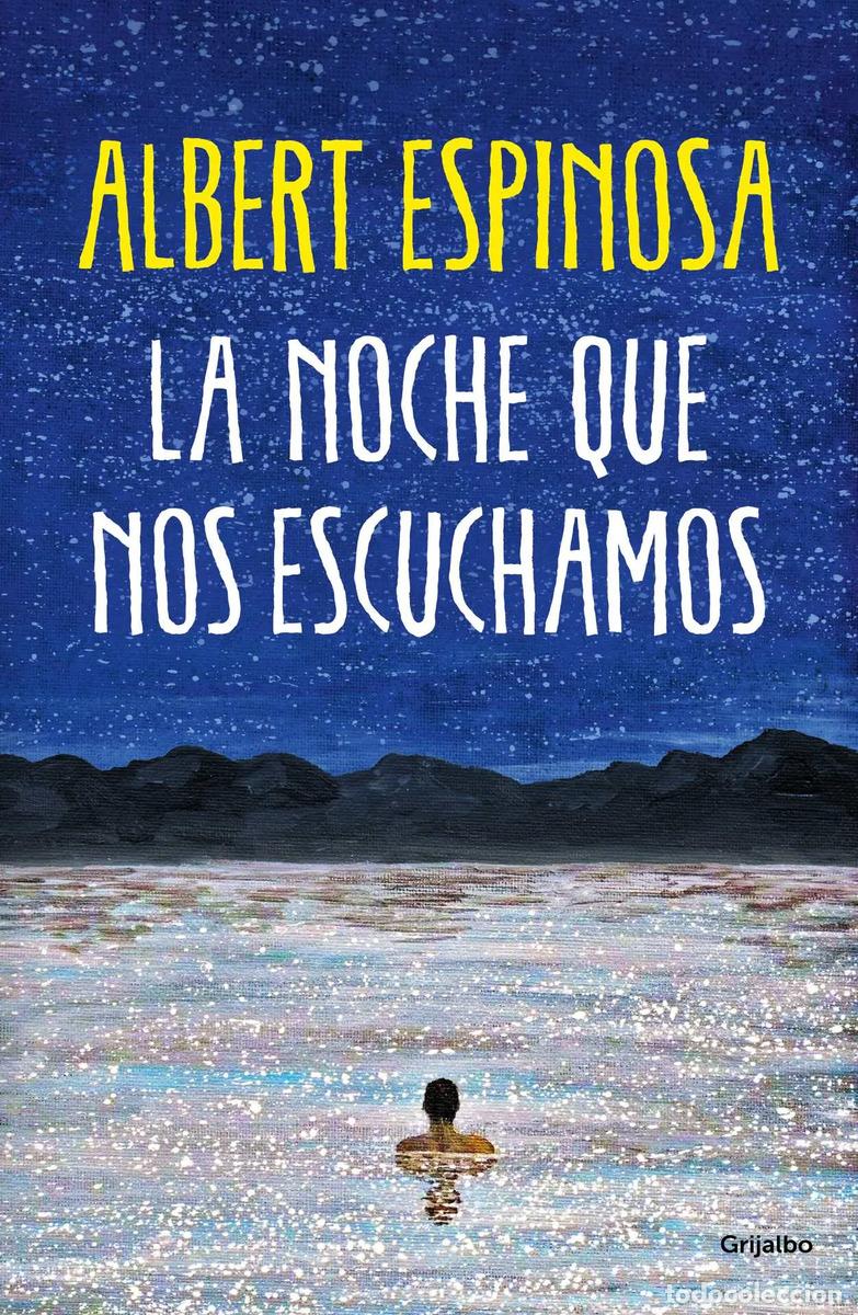 B&uuml;cher: NOCHE QUE NOS ESCUCHAMOS, LA - ALBERT ESPINOSA