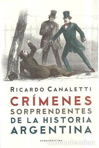 B&uuml;cher: CRIMENES SORPRENDENTES DE LA HISTORIA AR - RICARDO CANALETTI