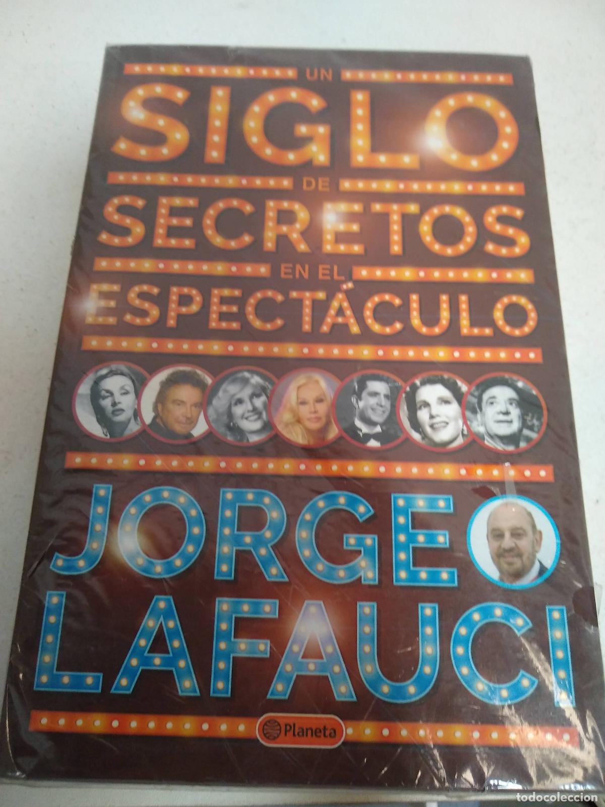 books: UN SIGLO DE SECRETOS DEL ESPECTACULO - JORGE LAFAUCI