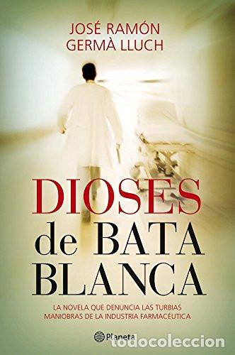 B&uuml;cher: DIOSES DE BATA BLANCA - JOSE RAMON