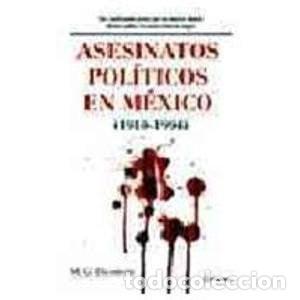B&uuml;cher: ASESINATOS POLITICOS EN MEXICO 1910-1994 - M.G. DAMIRON