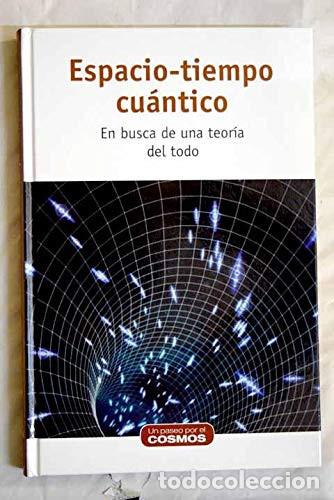 B&uuml;cher: ESPACIO-TIEMPO CUANTICO EN BUSCA DE UNA TEORIA DEL TODO - AUTORES VARIOS