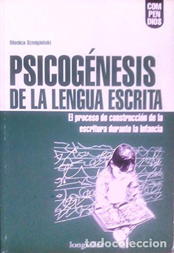 B&uuml;cher: PSICOGENESIS DE LA LENGUA ESCRITA - M&oacute;nica Szmigielski