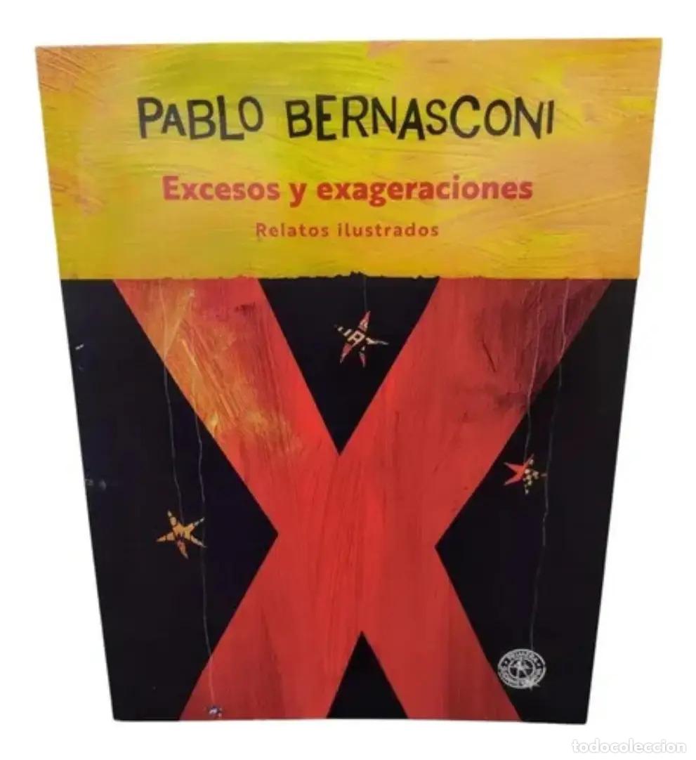 Libri di seconda mano: EXCESOS Y EXAGERACIONES RELATOS ILUSTRADOS - Pablo Bernasconi