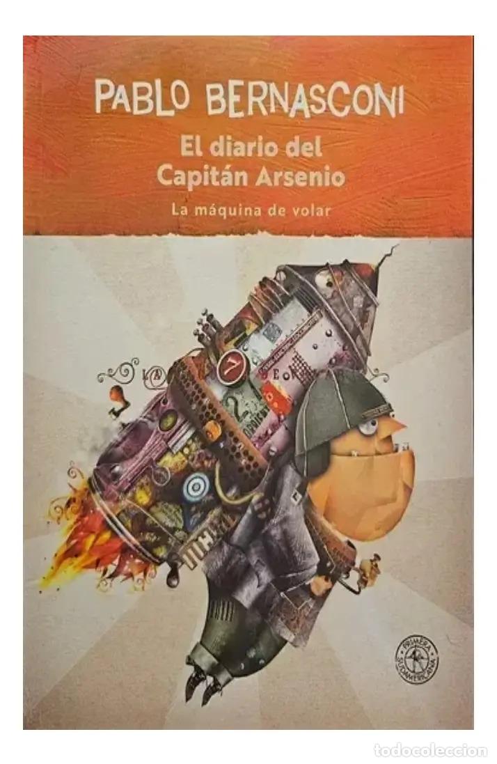Livros em segunda m&atilde;o: EL DIARIO DEL CAPITAN ARSENIO LA MAQUINA DE VOLAR - Pablo Bernasconi