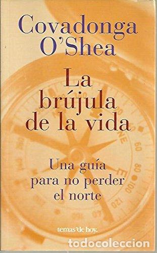Livros em segunda m&atilde;o: LA BRUJULA DE LA VIDA - COVADONGA OSHEA