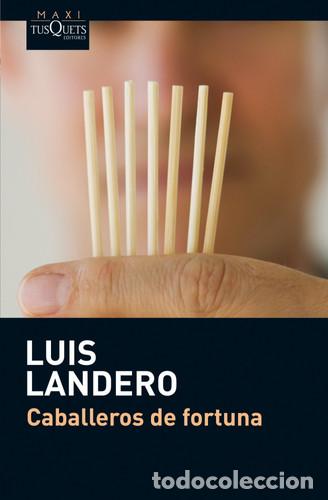 Libri di seconda mano: CABALLEROS DE FORTUNA - LUIS LANDERO