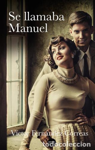 Libros: SE LLAMABA MANUEL - V&iacute;ctor Fern&aacute;ndez Correas