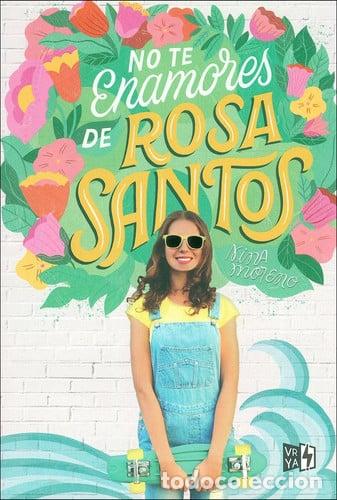 Libros: NO TE ENAMORES DE ROSA SANTOS - NINA MORENO