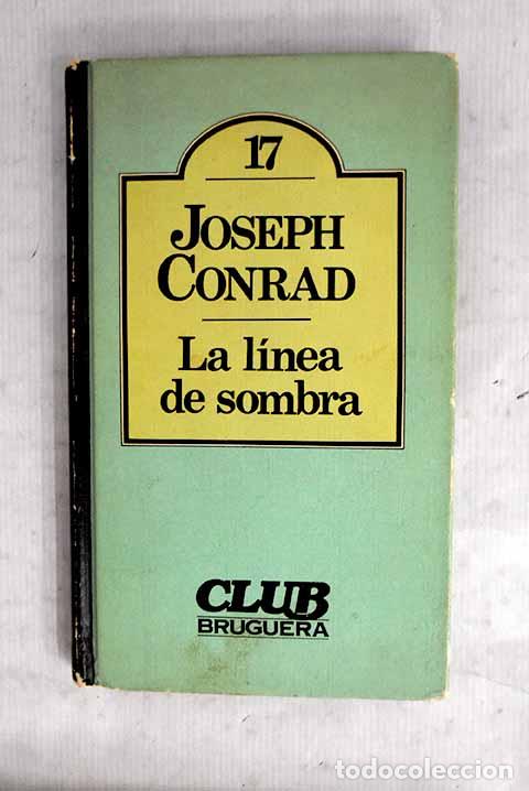 Libros: La l&iacute;nea de sombra: Conrad, Joseph.- Conrad, Joseph