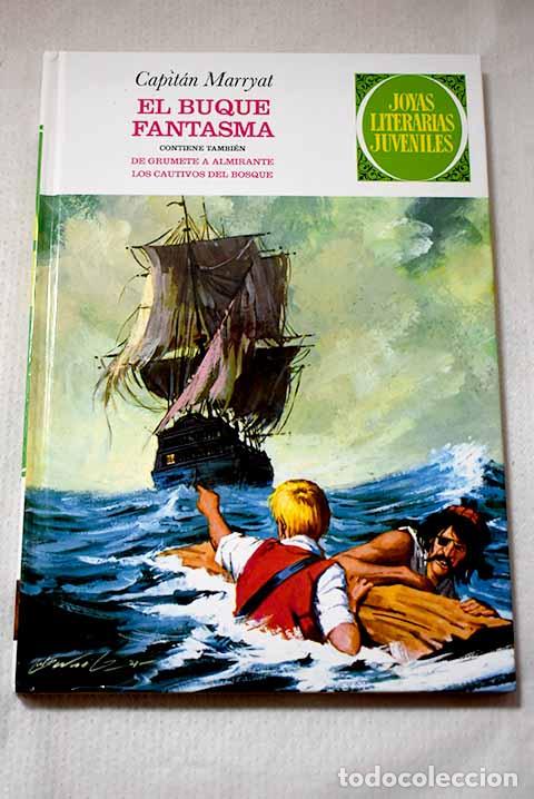 B&uuml;cher: El buque fantasma ; De grumete a almirante ; Los cautivos del bosque