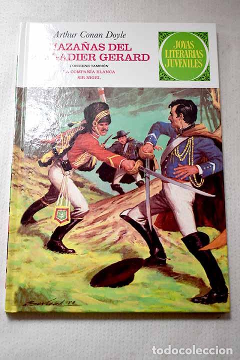 B&uuml;cher: Haza&ntilde;as del brigadier Gerard ; La compa&ntilde;&iacute;a blanca ; Sir Nigel.- Gonz&aacute;lez Cremona, Juan Manuel