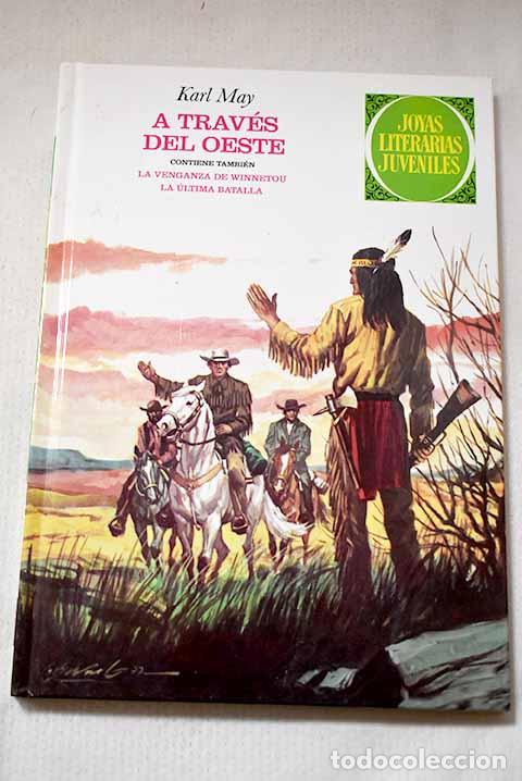 B&uuml;cher: A trav&eacute;s del oeste ; La venganza de Winnetou ; La &uacute;ltima batalla.- Vidal Sales, Jos&eacute; Antonio