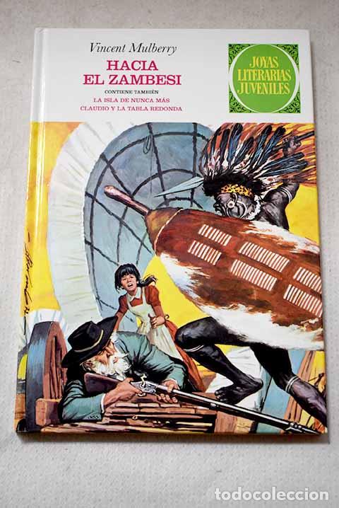 B&uuml;cher: Hacia el Zambesi ; La isla de Nunca M&aacute;s ; Claudio y la tabla redonda.- Mora, V&iacute;ctor
