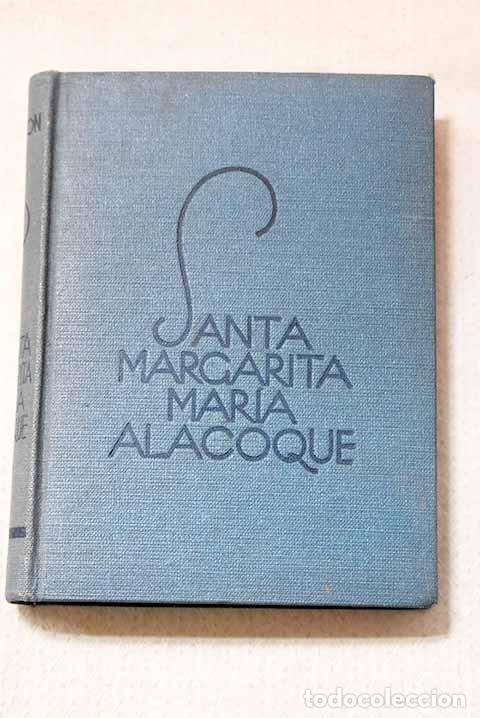 Livres: Santa Margarita Mar&iacute;a Alacoque, la m&iacute;stica esposa del Sagrado Coraz&oacute;n de Jes&uacute;s.- Henrion, Emilia