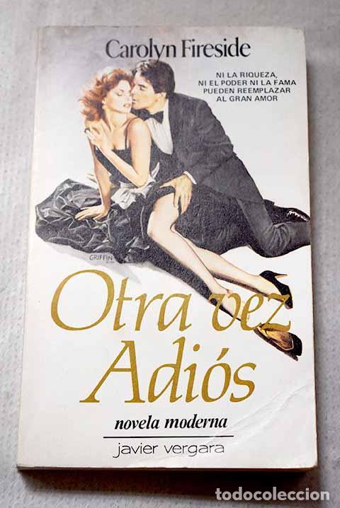 Livres: Otra vez adi&oacute;s: Fireside, Carolyn.- Fireside, Carolyn