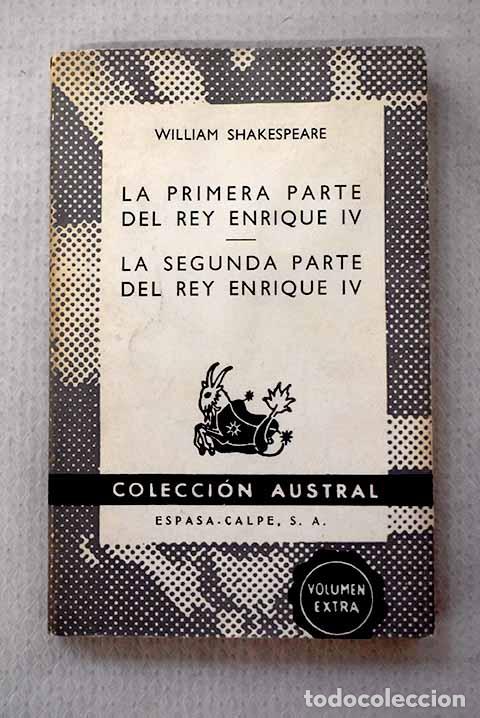 Livres: La primera parte del Rey Enrique IV ; La segunda parte del Rey Enrique IV.- Shakespeare, William