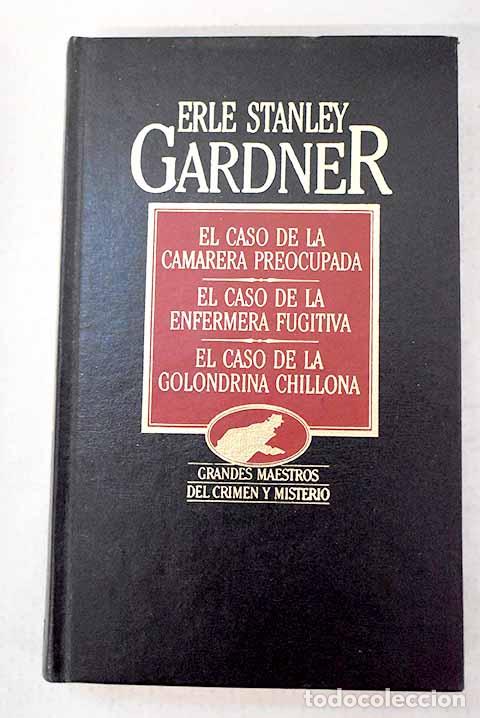 Livres: El caso de la camarera preocupada ; El caso de la enfermera fugitiva .- Gardner, Erle Stanley