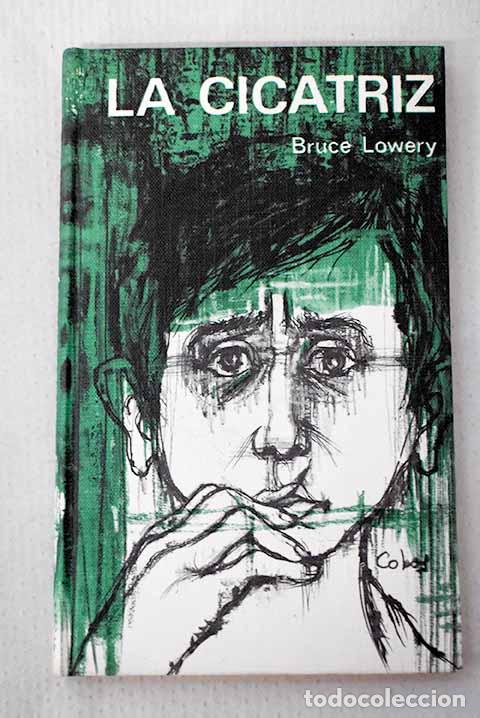 Livres: La cicatriz: Lowery, Bruce.- Lowery, Bruce