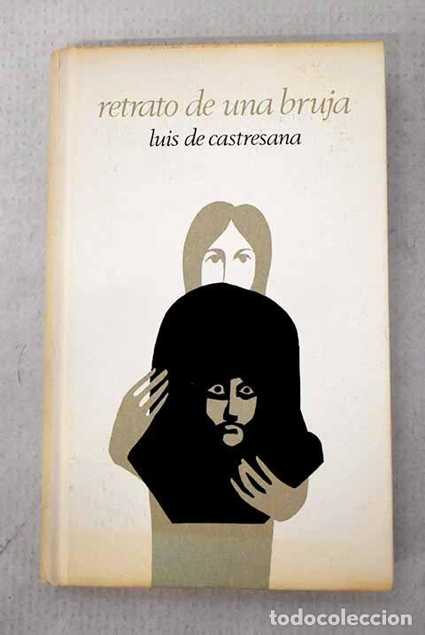 Livres: Retrato de una bruja.- Castresana, Luis de