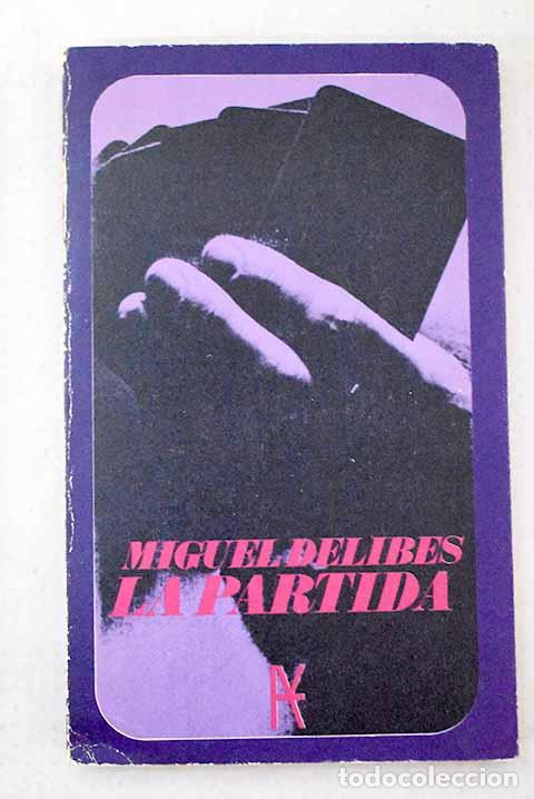 books: La partida: Delibes, Miguel.- Delibes, Miguel