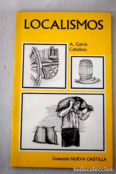 books: Localismos: Garc&iacute;a Caballero, Abundio.- Garc&iacute;a Caballero, Abundio
