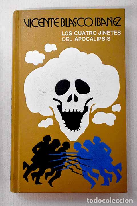 Libros: Los cuatro jinetes del Apocalipsis.- Blasco Ib&aacute;&ntilde;ez, Vicente