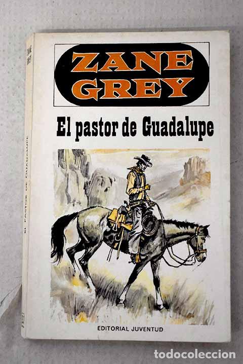 Libros: El pastor de Guadalupe.- Grey, Zane