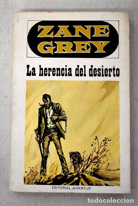 Libros: La herencia del desierto.- Grey, Zane