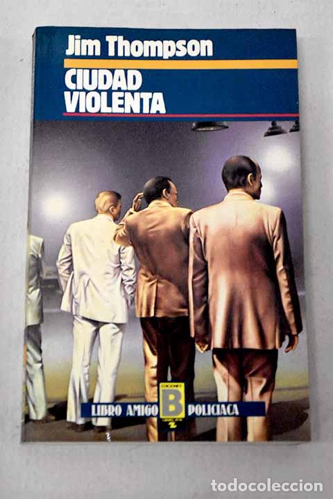 Libros: Ciudad violenta: Thompson, Jim.- Thompson, Jim