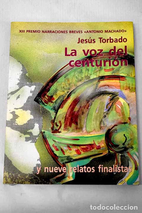 Libros: La voz del centuri&oacute;n y nueve relatos finalistas.- Torbado, Jesus