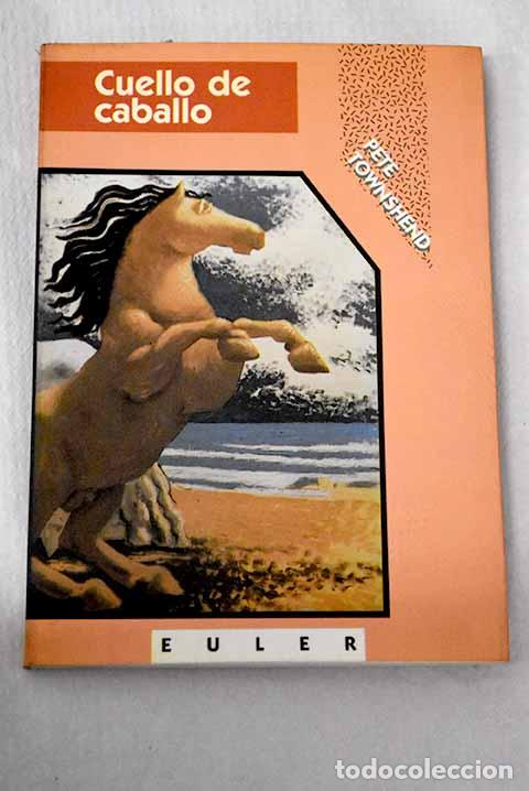 Libros: Cuello de caballo: Townshend, Pete.- Townshend, Pete