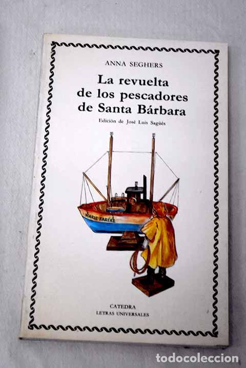 Libri di seconda mano: La Revuelta de los pescadores de Santa B&aacute;rbara.- Seghers, Anna