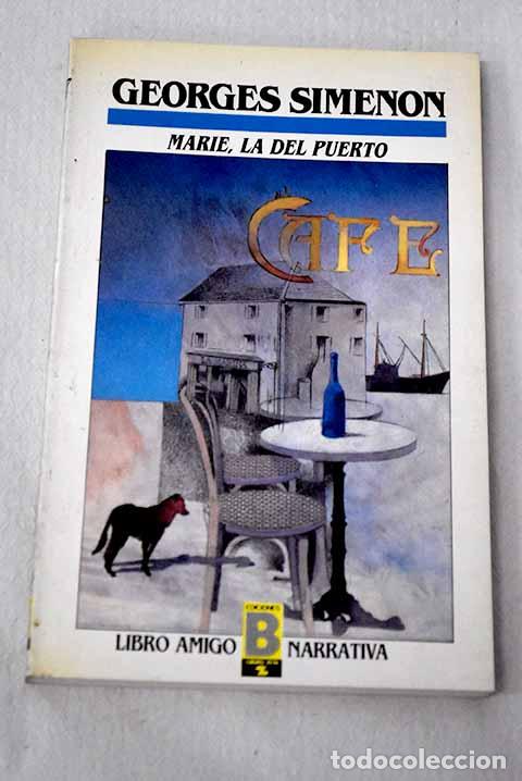 Libri di seconda mano: Marie, la del puerto.- Simenon, Georges