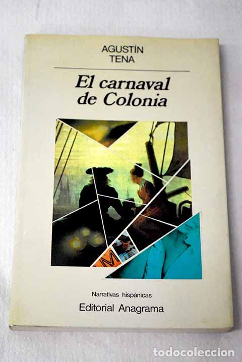 Libri di seconda mano: El carnaval de Colonia.- Tena, Agust&iacute;n