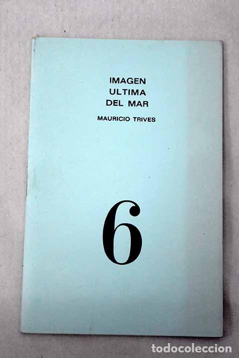Libri di seconda mano: Imagen &uacute;ltima del mar.- Trives, Mauricio