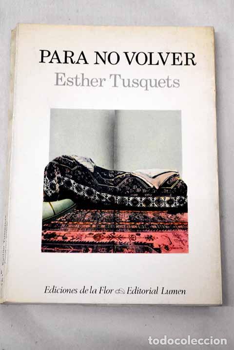 Libri di seconda mano: Para no volver: Tusquets, Esther.- Tusquets, Esther