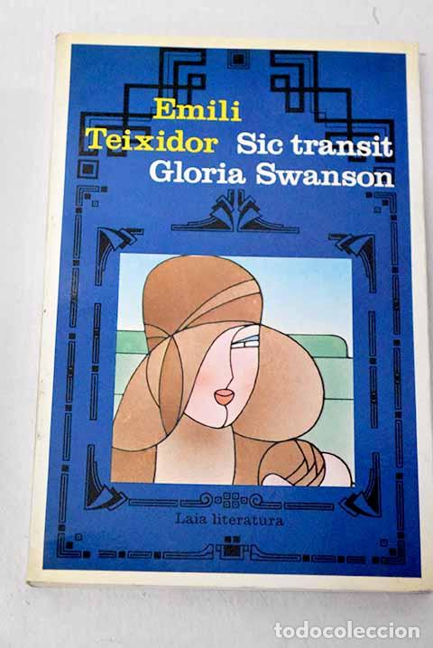 Libri di seconda mano: Sic transit Gloria Swanson.- Teixidor, Emili