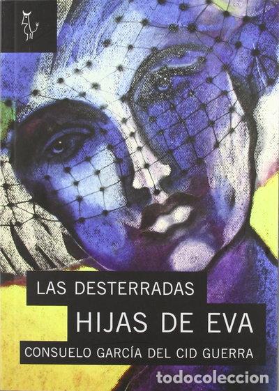 Libri di seconda mano: Las desterradas hijas de Eva- 9788493840792
