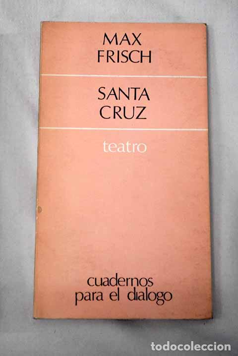 Livros em segunda m&atilde;o: Santa Cruz: Frisch, Max.- Frisch, Max