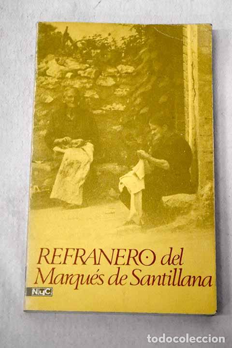 Libros: Refranero: Santillana, &Iacute;&ntilde;igo L&oacute;pez de Mendoza.- Santillana, &Iacute;&ntilde;igo L&oacute;pez de Mendoza