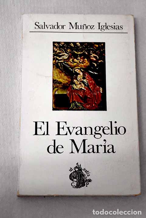 Libros: El evangelio de Mar&iacute;a.- Mu&ntilde;oz Iglesias, Salvador