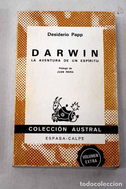 Libros: Darwin: la aventura de un esp&iacute;ritu.- Papp, Desiderio