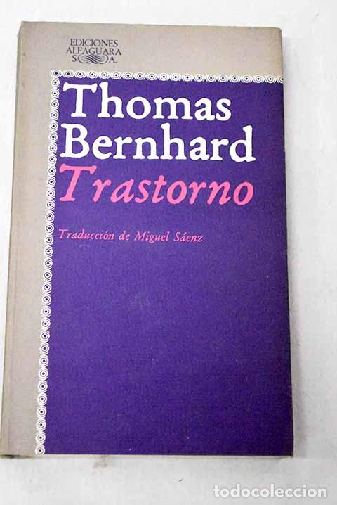 Libros: Trastorno: Bernhard, Thomas.- Bernhard, Thomas