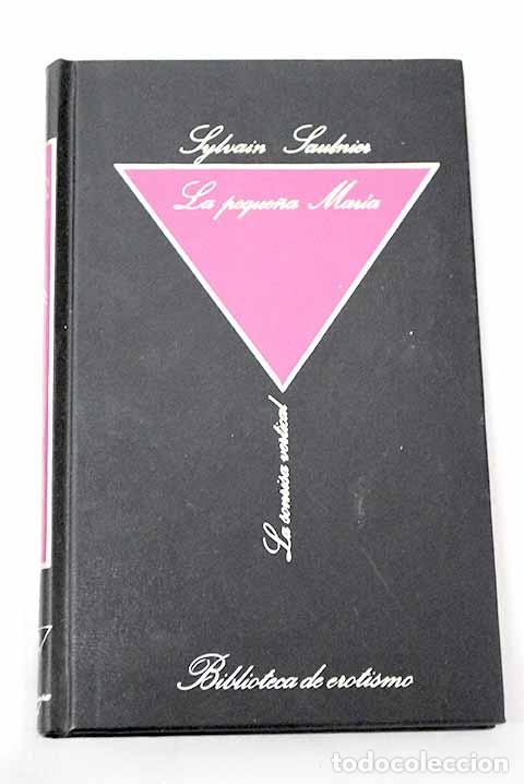 Libros: La peque&ntilde;a Mar&iacute;a: Saulnier, Sylvain.- Saulnier, Sylvain