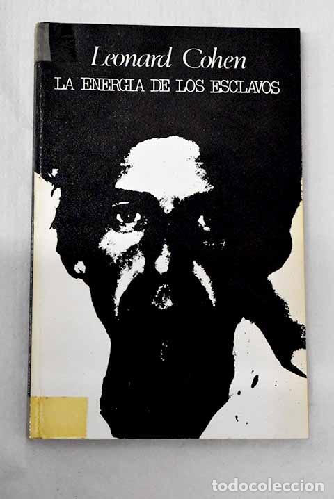 Libros: La energ&iacute;a de los esclavos.- Cohen, Leonard